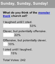 What do you think of the monster truck church ad?