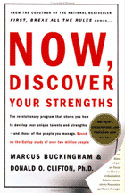 Now, Discover Your Strengths: Using Your Strengths in a Faults-Oriented World