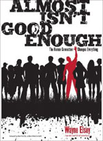 Almost Isn’t Good Enough by Wayne Elsey