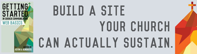 Web Basics: "Build a site your church can actually sustain."