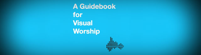A Guidebook to Visual Worship by Stephen Proctor