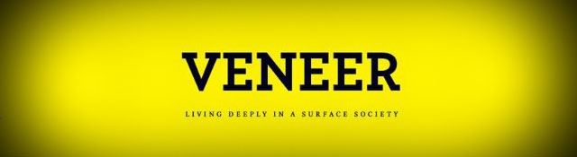 Veneer: Getting Beneath the Surface