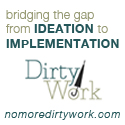 No More Dirty Work