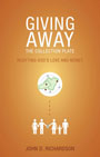 Giving Away the Collection Plate by John Richardson