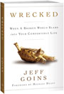 Wrecked: When a Broken World Slams into Your Comfortable Life by Jeff Goins
