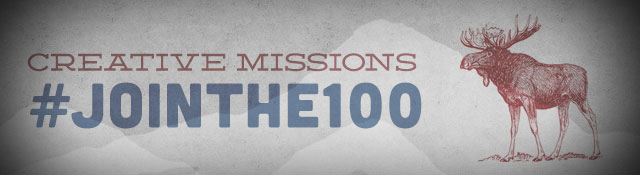 Join the 100: Support Creative Missions