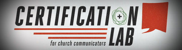 Let’s Learn Church Comm Together: Certification Lab