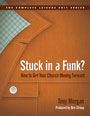 Stuck in a Funk: How to Get Your Church Moving Forward by Tony Morgan
