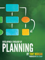 Developing a Theology of Planning by Tony Morgan
