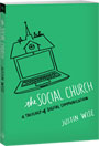 The Social Church by Justin Wise