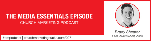 Church Marketing Podcast: The Media Essentials Episode