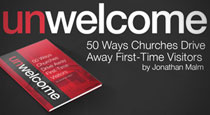 Unwelcome Now Available: 50 Ways Churches Drive Away First-Time Visitors