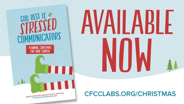 Promoting Christmas: Our book can help, God Rest Ye Stressed Communicators: Planning Christmas for Your Church