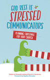 Enter our Christmas Contest to win a copy of God Rest Ye Stressed Communicators: Planning Christmas for Your Church