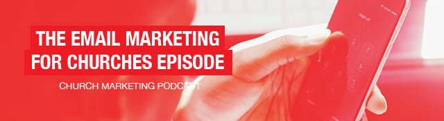 The Email Marketing for Churches Episode