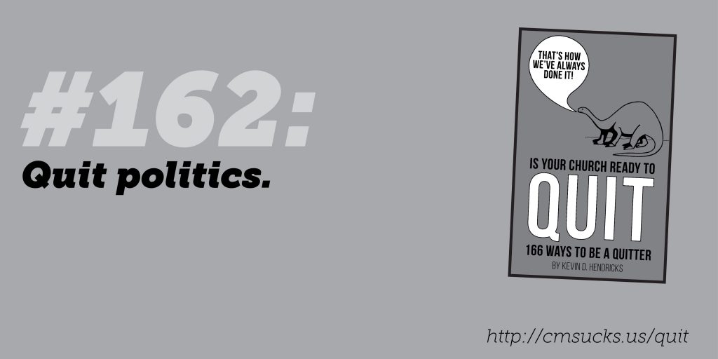 #162: Quit politics