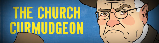 Loving & Laughing With the Church Curmudgeon