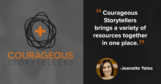 "Courageous Storytellers brings a variety of resources together in one place." -Jeanette Yates