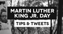 MLK Day Tips & Tweets