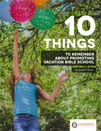 10 Things to Remember About Promoting Vacation Bible School (VBS)