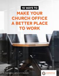 10 Ways to Make Your Church Office a Better Place to Work